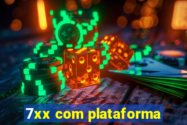 7xx com plataforma